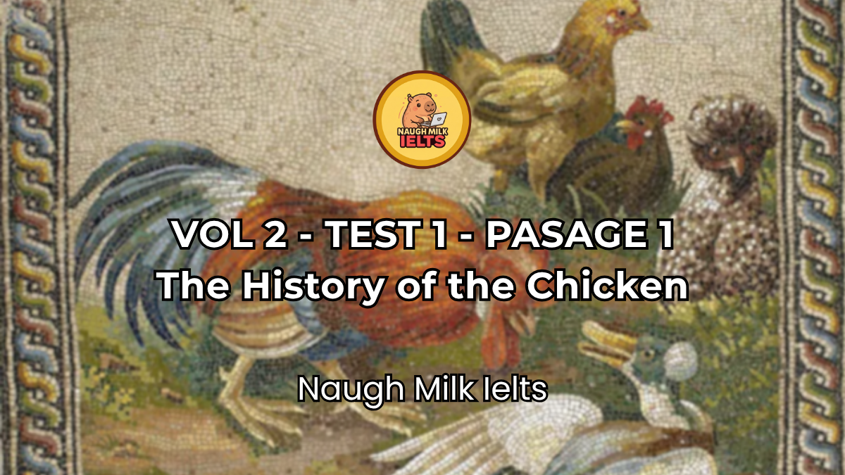 VOLUME 2 - TEST 1 - PASSAGE 1: The History of the Chicken