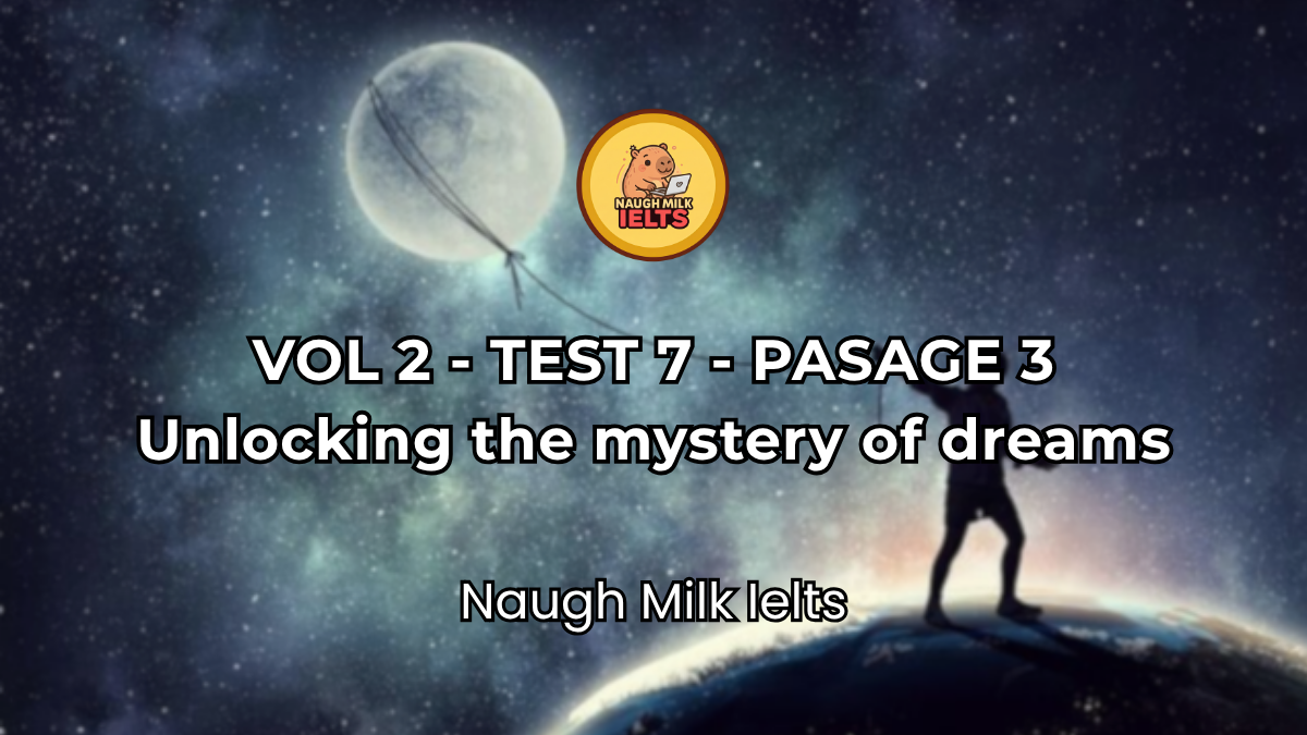 VOLUME 2 - TEST 7 - PASSAGE 3: Unlocking the mystery of dreams