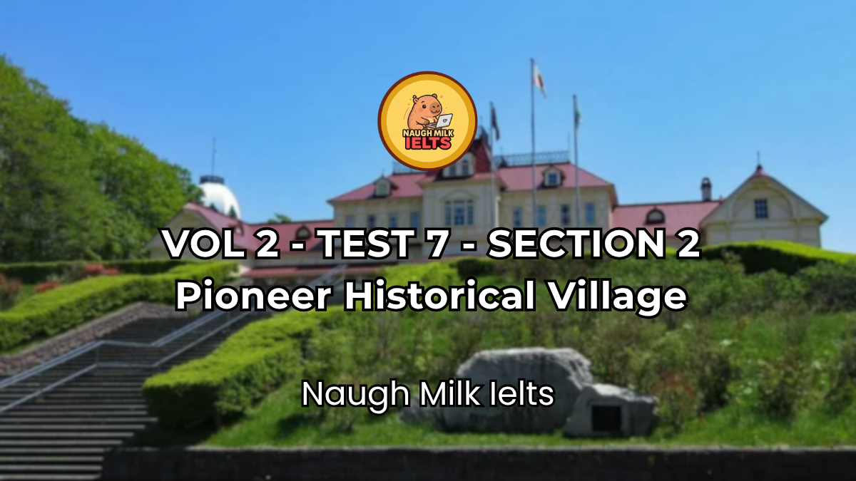 VOLUME 2 - TEST 7 - SECTION 2: Pioneer Historical Village