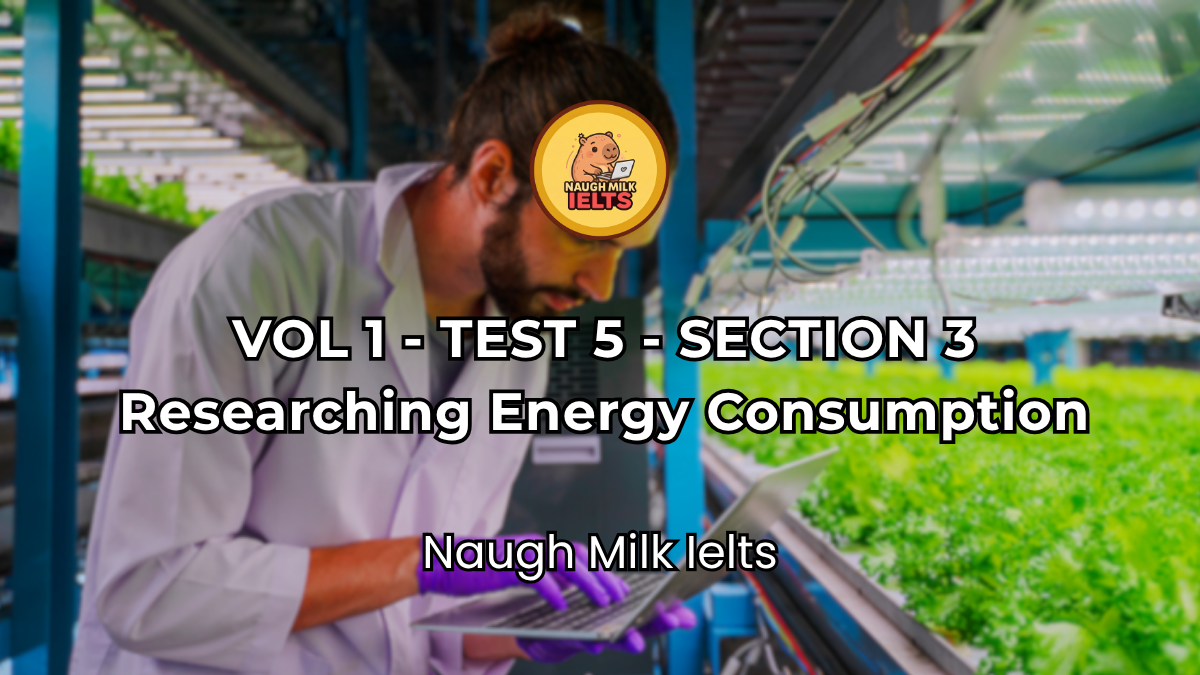 VOLUME 1 - TEST 5 - SECTION 3: Researching Energy Consumption