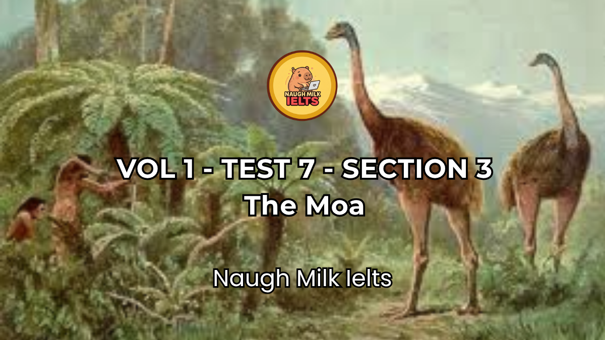 VOLUME 1 - TEST 7 - SECTION 3: The Moa